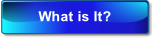What is It?.